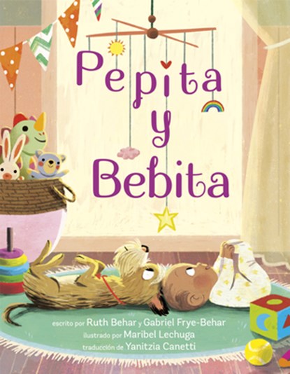 Pepita y Bebita (Pepita Meets Bebita Spanish Edition), Ruth Behar ; Gabriel Frye-Behar - Gebonden - 9780593705032