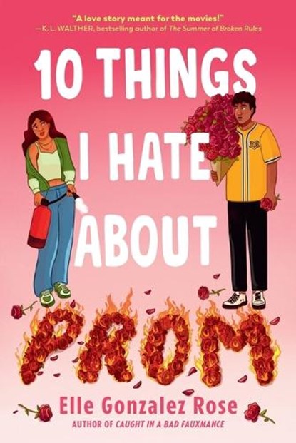 10 Things I Hate About Prom, Elle Gonzalez Rose - Paperback - 9780593705209