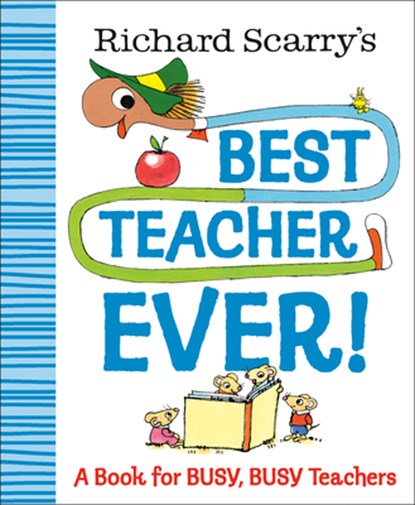 Richard Scarry's Best Teacher Ever!, Richard Scarry - Gebonden - 9780593706299