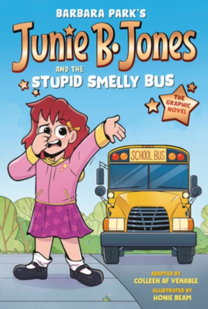 Junie B. Jones and the Stupid Smelly Bus: The Graphic Novel, Barbara Park - Gebonden - 9780593706701