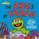 The ABCs of Trash with Oscar the Grouch (Sesame Street) - Andrea Posner-Sanchez - 9780593706909