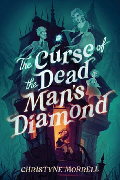 The Curse of the Dead Man's Diamond, Christyne Morrell - Paperback - 9780593707630