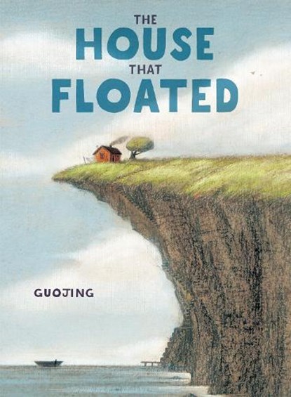 The House That Floated, Guojing - Gebonden - 9780593709061