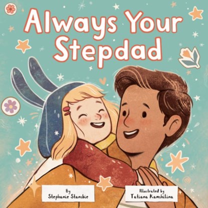 Always Your Stepdad, Stephanie Stansbie - Gebonden - 9780593709115