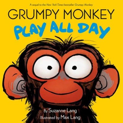 Grumpy Monkey Play All Day, Suzanne Lang ; Max Lang - Gebonden - 9780593709283