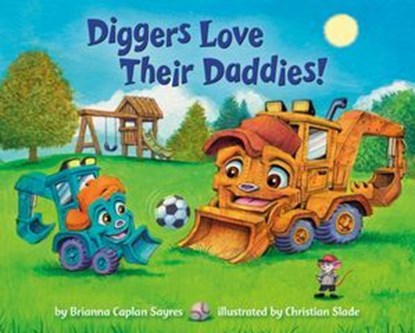 Diggers Love Their Daddies!, Brianna Caplan Sayres - Ebook - 9780593710593