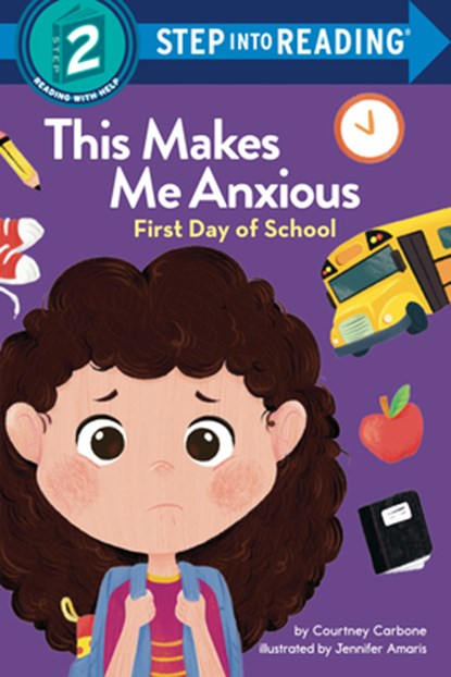 This Makes Me Anxious: First Day of School, Courtney Carbone - Gebonden - 9780593711316