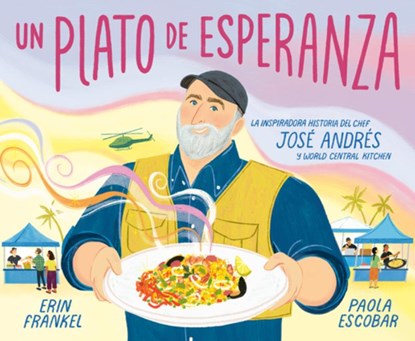 Un plato de esperanza (A Plate of Hope Spanish Edition), Erin Frankel ; Paola Escobar - Gebonden - 9780593711330