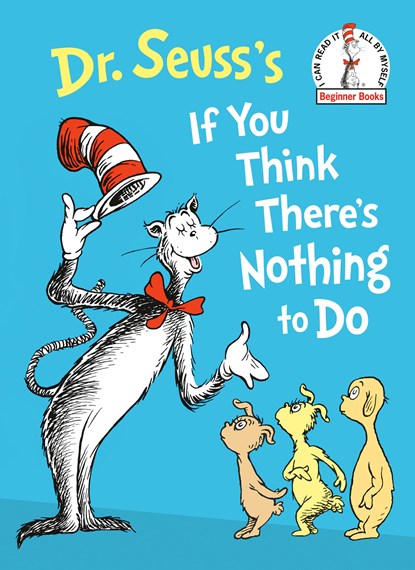 Dr. Seuss's If You Think There's Nothing to Do, Dr. Seuss - Gebonden - 9780593711361