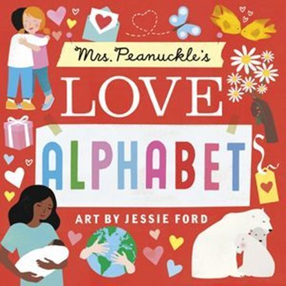 Mrs. Peanuckle's Love Alphabet, Mrs. Peanuckle - Ebook - 9780593711644