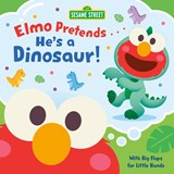 Elmo Pretends... He's a Dinosaur! (Sesame Street) - Andrea Posner-Sanchez - 9780593711705