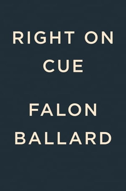 Right on Cue, Falon Ballard - Ebook - 9780593712917