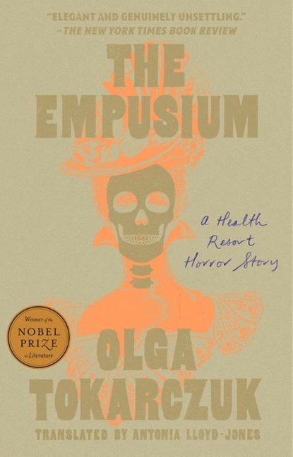 The Empusium: A Health Resort Horror Story, Olga Tokarczuk - Paperback - 9780593712955