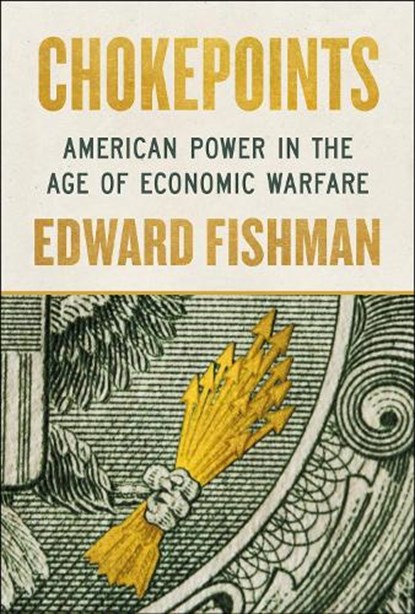 Chokepoints, Edward Fishman - Gebonden - 9780593712979