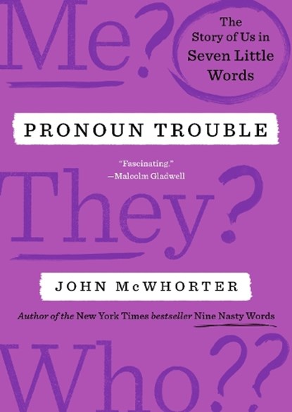 Mcwhorter, J: Pronoun Trouble, John McWhorter - Gebonden - 9780593713280