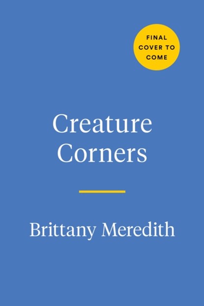 Creature Corners, Brittany (Brittany Meredith) Meredith - Paperback - 9780593713372