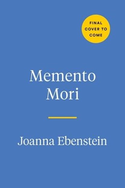 Memento Mori, Joanna Ebenstein - Ebook - 9780593713457