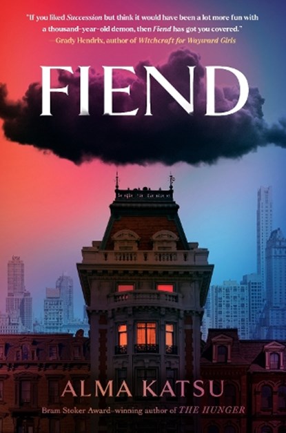 Fiend, Alma Katsu - Gebonden - 9780593714348
