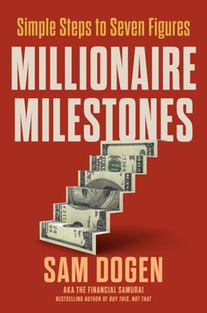 Millionaire Milestones, Sam Dogen - Ebook - 9780593714713