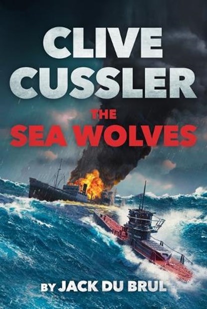 Clive Cussler The Sea Wolves, Jack Du Brul - Paperback - 9780593714935