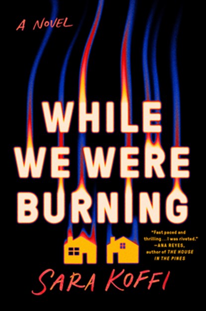 While We Were Burning, Sara Koffi - Gebonden - 9780593714959
