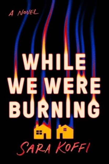 While We Were Burning, Sara Koffi - Ebook - 9780593714966