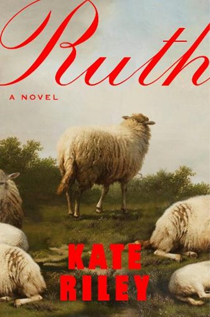 Ruth, Kate Riley - Gebonden - 9780593715949