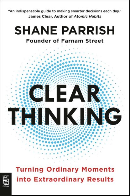 Parrish, S: Clear Thinking, Shane Parrish - Paperback - 9780593716212