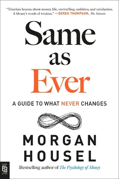 Same as Ever, Morgan Housel - Paperback - 9780593716229