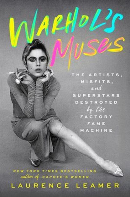 Warhol's Muses, Laurence Leamer - Ebook - 9780593716670
