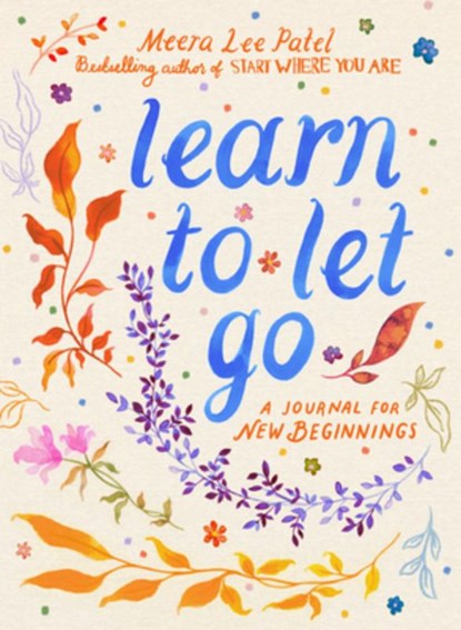 Learn to Let Go, Meera Lee Patel - Paperback - 9780593717035