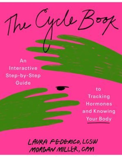 The Cycle Book, Morgan Miller CPM, LM ; Laura Federico LCSW CST - Ebook - 9780593717066