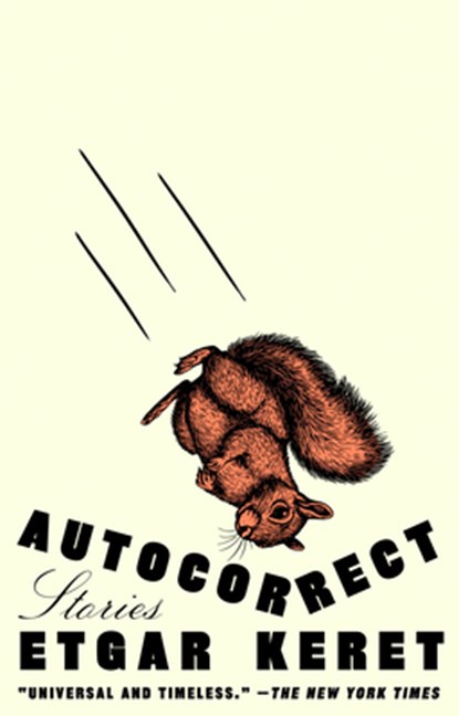 Autocorrect: Stories, Etgar Keret - Paperback - 9780593717240
