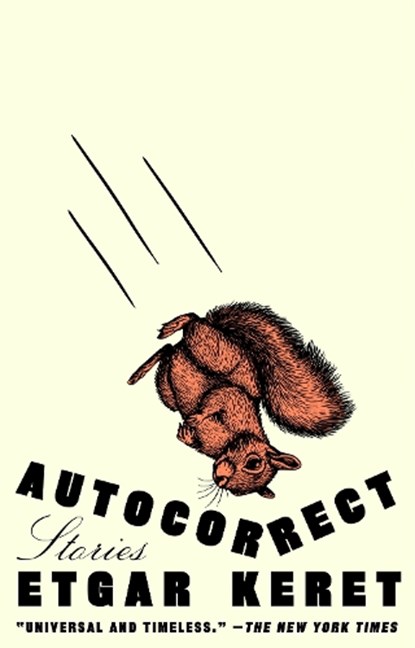 Autocorrect: Stories, Etgar Keret - Paperback - 9780593717240