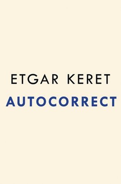 Autocorrect, Etgar Keret - Ebook - 9780593717257