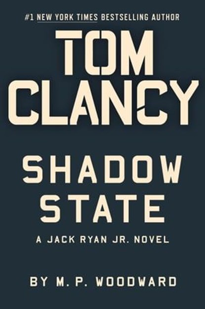 Tom Clancy Shadow State, M.P. Woodward - Ebook - 9780593717950
