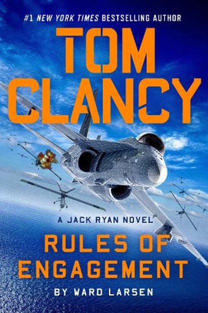 Tom Clancy Rules of Engagement, Ward Larsen - Gebonden - 9780593718094