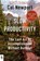 Slow Productivity, Cal Newport - Paperback - 9780593719435