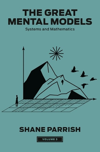 The Great Mental Models, Volume 3, Shane Parrish ; Rhiannon Beaubien - Gebonden - 9780593719992