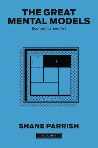 The Great Mental Models, Volume 4, Shane Parrish ; Rhiannon Beaubien - Gebonden - 9780593720004