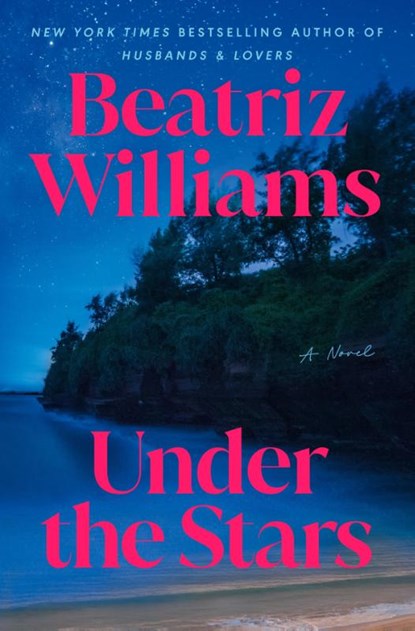 Williams, B: Under the Stars, Beatriz Williams - Gebonden - 9780593724255