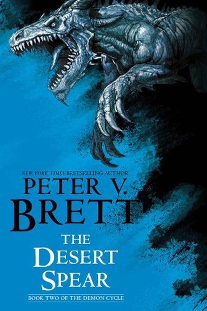 Brett, P: Desert Spear: Book Two of the Demon Cycle, Peter V Brett - Paperback - 9780593724286