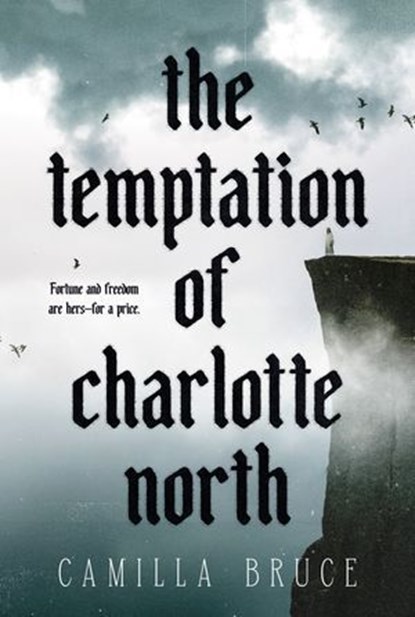The Temptation of Charlotte North, Camilla Bruce - Ebook - 9780593724989