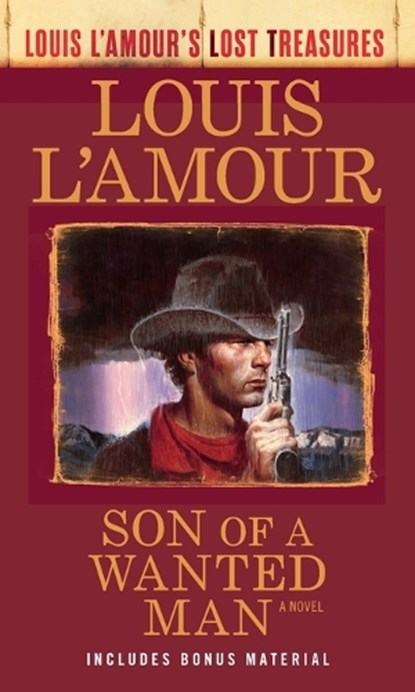 Son of a Wanted Man (Louis L'Amour Lost Treasures), Louis L'Amour - Paperback - 9780593725214