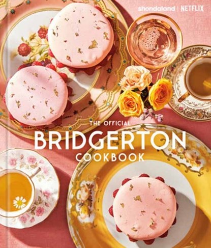 The Official Bridgerton Cookbook, Regula Ysewijn - Gebonden - 9780593725573
