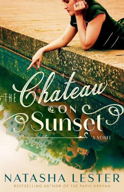 The Chateau on Sunset, Natasha Lester - Paperback - 9780593726556
