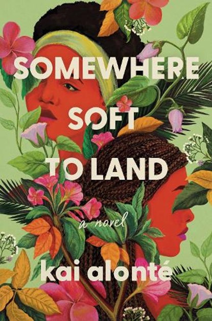 Somewhere Soft to Land, Kai Alonté - Gebonden - 9780593726792