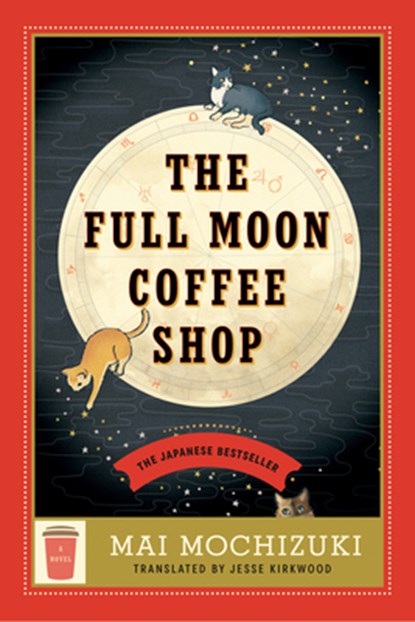 The Full Moon Coffee Shop, Mai Mochizuki - Gebonden - 9780593726822