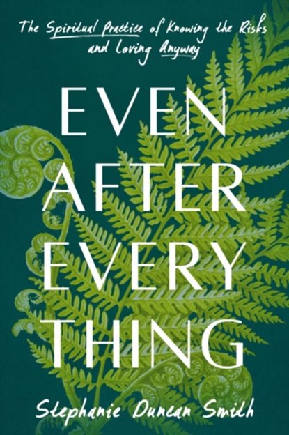 Even After Everything, Stephanie Duncan Smith - Gebonden - 9780593727751