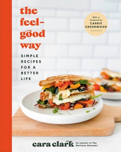The Feel-Good Way, Cara Clark - Gebonden - 9780593728048